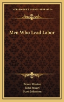 Men who lead labor, (Essay index reprint series) 0548452903 Book Cover