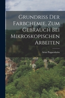 Grundriss Der Farbchemie, Zum Gebrauch Bei Mikroskopischen Arbeiten 1018380892 Book Cover