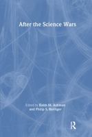 After the Science Wars: Science and the Study of Science 041521209X Book Cover