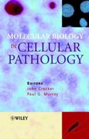 Molecular Biology in Cellular Pathology 0470844752 Book Cover