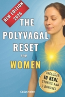 The Polyvagal Reset for Women: A practical 30-day plan to heal anxiety, overwhelm and emotional triggers-without reliving the past, and even if therap B0FT7GS64G Book Cover