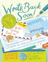 Write Back Soon!: Adventures in Letter Writing 1611802687 Book Cover
