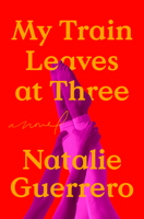 My Train Leaves at Three: A Novel 0593977351 Book Cover