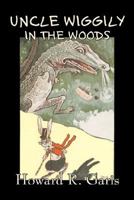 Uncle Wiggily in the Woods 1515020231 Book Cover