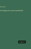 Grundlagen Der Neuen Gesellschaft 3846023523 Book Cover