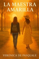 La Maestra Amarilla (Spanish Edition) B0F5X5R3GZ Book Cover