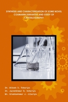Synthesis and Characterization of Some Novel Coumarin Derivative and Study of Crystalography 1794746560 Book Cover