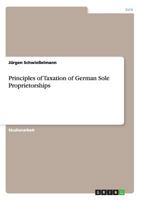 Principles of Taxation of German Sole Proprietorships 3656438684 Book Cover