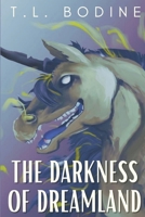 The Darkness of Dreamland 1737465000 Book Cover