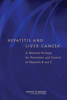 Hepatitis and Liver Cancer: A National Strategy for Prevention and Control of Hepatitis B and C 0309146283 Book Cover