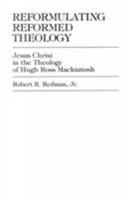 Reformulating Reformed Theology 076180515X Book Cover