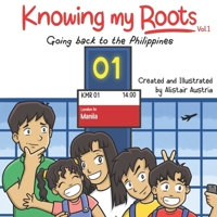 Knowing My Roots (Vol.1): Going back to the Philippines B0CR6QJNLJ Book Cover