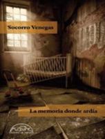 La memoria donde ardía 6078663178 Book Cover