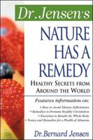 Dr. Jensen's Nature Has a Remedy : Healthy Secrets From Around the World 0932615058 Book Cover