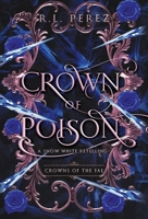 Crown of Poison : A Snow White Retelling 1955035776 Book Cover