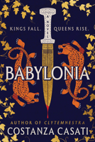 Babylonia (Deluxe Edition): A Novel 1464228205 Book Cover