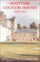 Scottish Country Houses: 1600 - 1914 0748610774 Book Cover