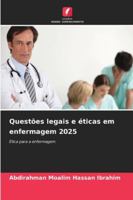 Questões legais e éticas em enfermagem 2025: Ética para a enfermagem (Portuguese Edition) 6208751527 Book Cover