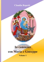 In cammino con Maria e Giuseppe: Volume 1 1678136972 Book Cover