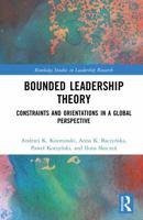 Bounded Leadership Theory: Constraints and Orientations in a Global Perspective (Routledge Studies in Leadership Research) 1041239564 Book Cover