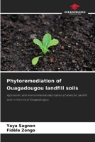 Phytoremediation of Ouagadougou landfill soils 6208595975 Book Cover