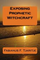 Dimensions of the Prophetic: Exposing Witchcraft 1542493692 Book Cover