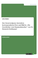 Der Struwwelpeter. Inwiefern korrespondieren Text und Bild in "Die Geschichte vom Daumenlutscher" von Dr. Heinrich Hoffmann? (German Edition) 3346254712 Book Cover