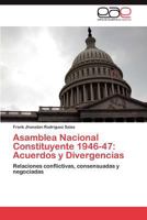 Asamblea Nacional Constituyente 1946-47: Acuerdos y Divergencias 3846562300 Book Cover