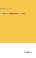 The Word of the Spirit to the Church 1104509539 Book Cover