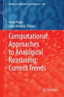 Computational Approaches to Analogical Reasoning: Current Trends 3642545157 Book Cover