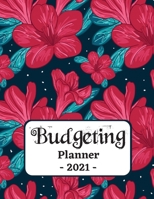 Budgeting Planner 2021: One Year Financial Planner and Bill Payments, Monthly & Weekly Expense Tracker, Savings and Bill Organizer Journal Notebook 7876466303 Book Cover
