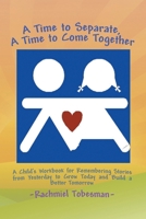 A Time to Separate a Time to Come Together 1436380448 Book Cover