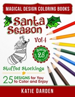 Santa Season - Stuffed Stockings (Vol 4): 25 Cartoons, Drawings & Mandalas for You to Color & Enjoy 1541289633 Book Cover