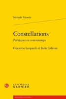 Constellations. Poetiques En Contretemps: Giacomo Leopardi Et Italo Calvino 2406174441 Book Cover
