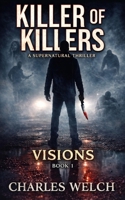 Killer of Killers: Visions B09YVG3RRK Book Cover