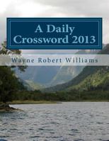 A Daily Crossword 2013 1499591292 Book Cover