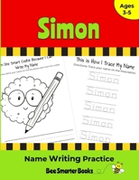 Simon Name Writing Practice: Personalized Name Writing Activities for Pre-schoolers to Kindergartners 1674830521 Book Cover