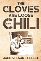 The Cloves are Loose in the Chili B09KNCWC75 Book Cover