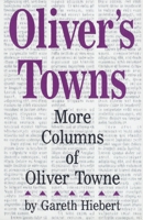 Oliver's Towns: More Columns of Oliver Towne 1880654199 Book Cover