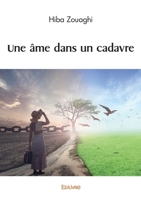 Une âme dans un cadavre (French Edition) 2414595485 Book Cover
