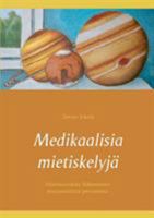 Medikaalisia mietiskelyjä: Huomautuksia lääketieteen ensimmäisistä perusteista 9523390805 Book Cover