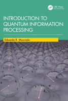Introduction to Quantum Information Processing 1032775890 Book Cover