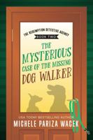 The Mysterious Case of the Missing Dog Walker (The Redemption Detective Agency) B0FDGQWD7K Book Cover