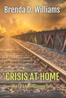 Crisis at Home: Book 1 a Southern Railway 1719984913 Book Cover