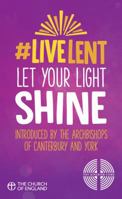 Live Lent: Let Your Light Shine (Single Copy) 1781400849 Book Cover