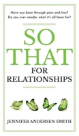 So That: For Relationships 1693906082 Book Cover