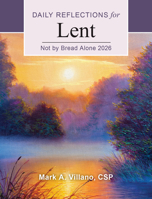 Not by Bread Alone 2026: Daily Reflections for Lent B0F784ZKK7 Book Cover