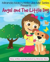 Angel and The Little Dog 0615926576 Book Cover