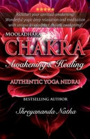 Mooladhara Chakra Awakening & Healing: Authentic Yoga Nidra Meditation Script! (Great Yoga Books) 9198915428 Book Cover