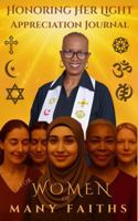Honoring Her Light. an Appreciation Journal for Women of Many Faiths 0985936495 Book Cover